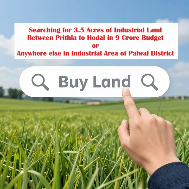 Looking to Buy Agriculture Land in Industrial Area Palwal, Palwal